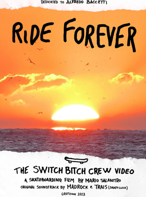 RIDE FOREVER (Switch Bitch Crew)